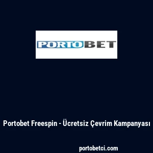 Portobet Freespin - &Uuml;cretsiz &Ccedil;evrim Kampanyası