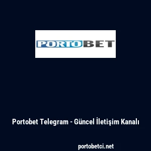 Portobet Telegram - G&uuml;ncel İletişim Kanalı